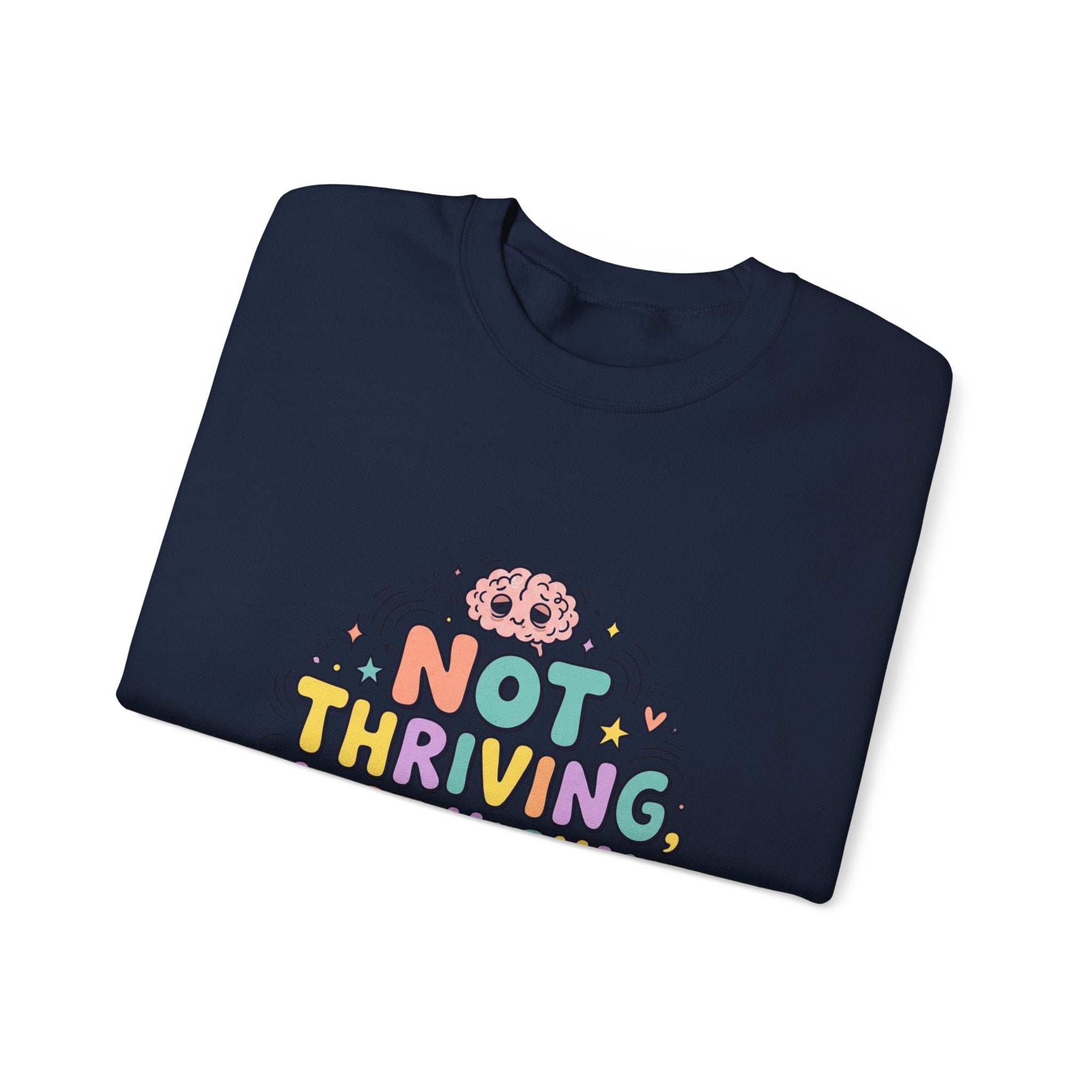 Not Thriving Just Highly Self-Aware Sweatshirt | mental health humor, retro wavy text