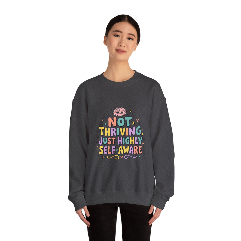 Not Thriving Just Highly Self-Aware Sweatshirt | mental health humor, retro wavy text