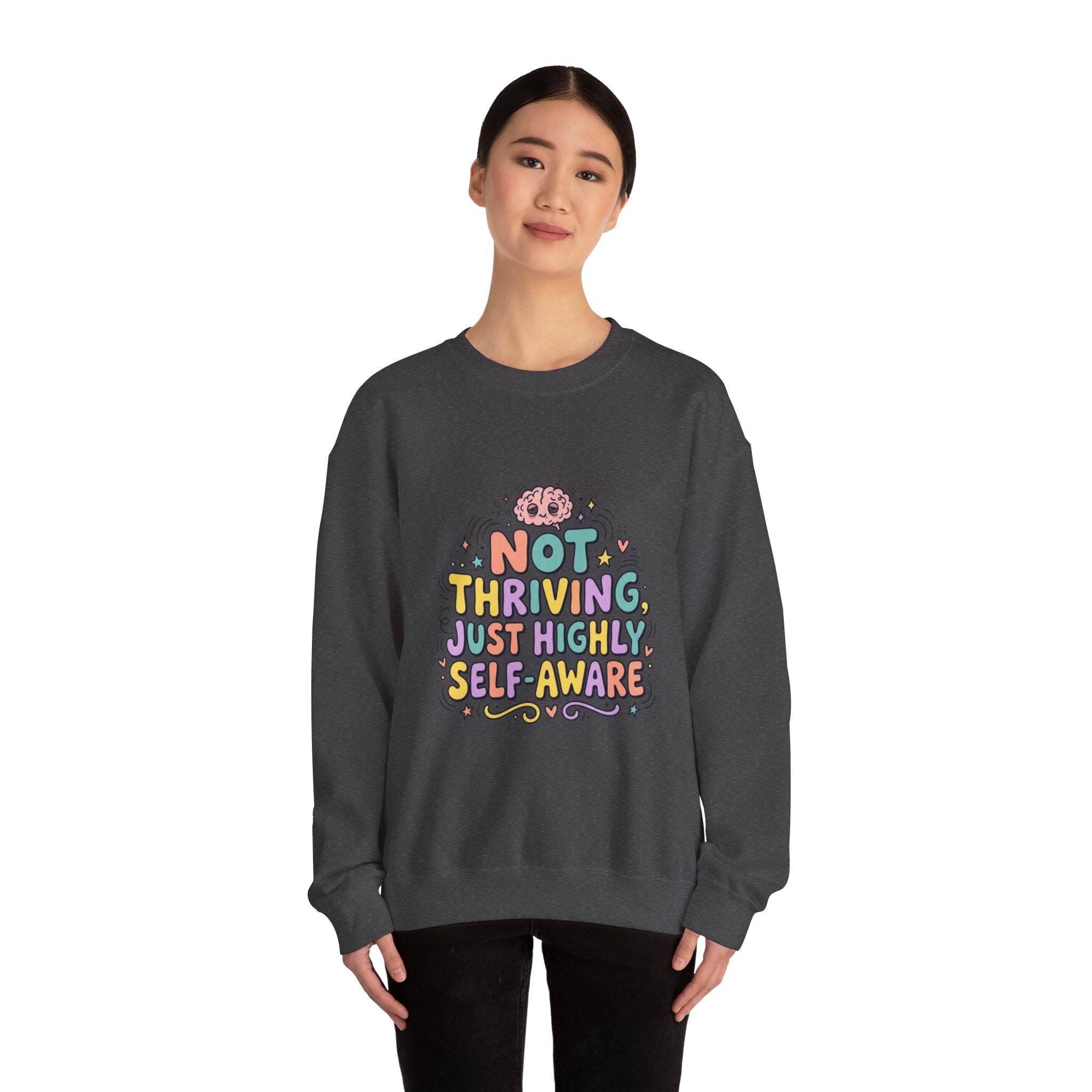 Not Thriving Just Highly Self-Aware Sweatshirt | mental health humor, retro wavy text