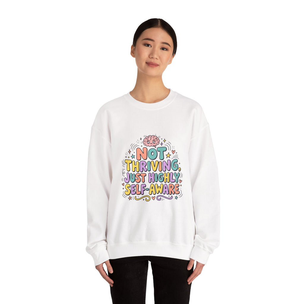 Not Thriving Just Highly Self-Aware Sweatshirt | mental health humor, retro wavy text