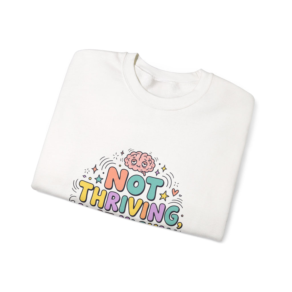 Not Thriving Just Highly Self-Aware Sweatshirt | mental health humor, retro wavy text