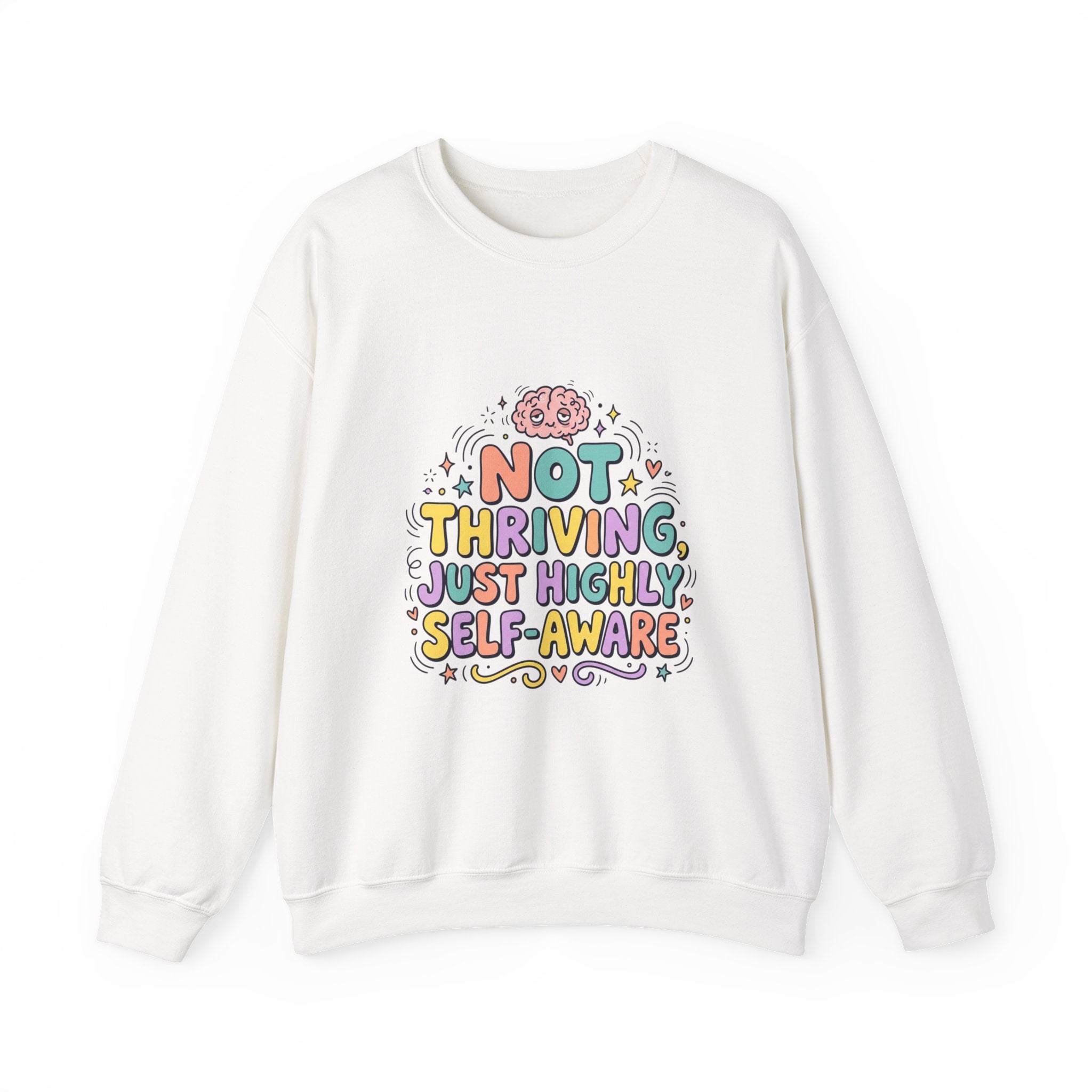 Not Thriving Just Highly Self-Aware Sweatshirt | mental health humor, retro wavy text