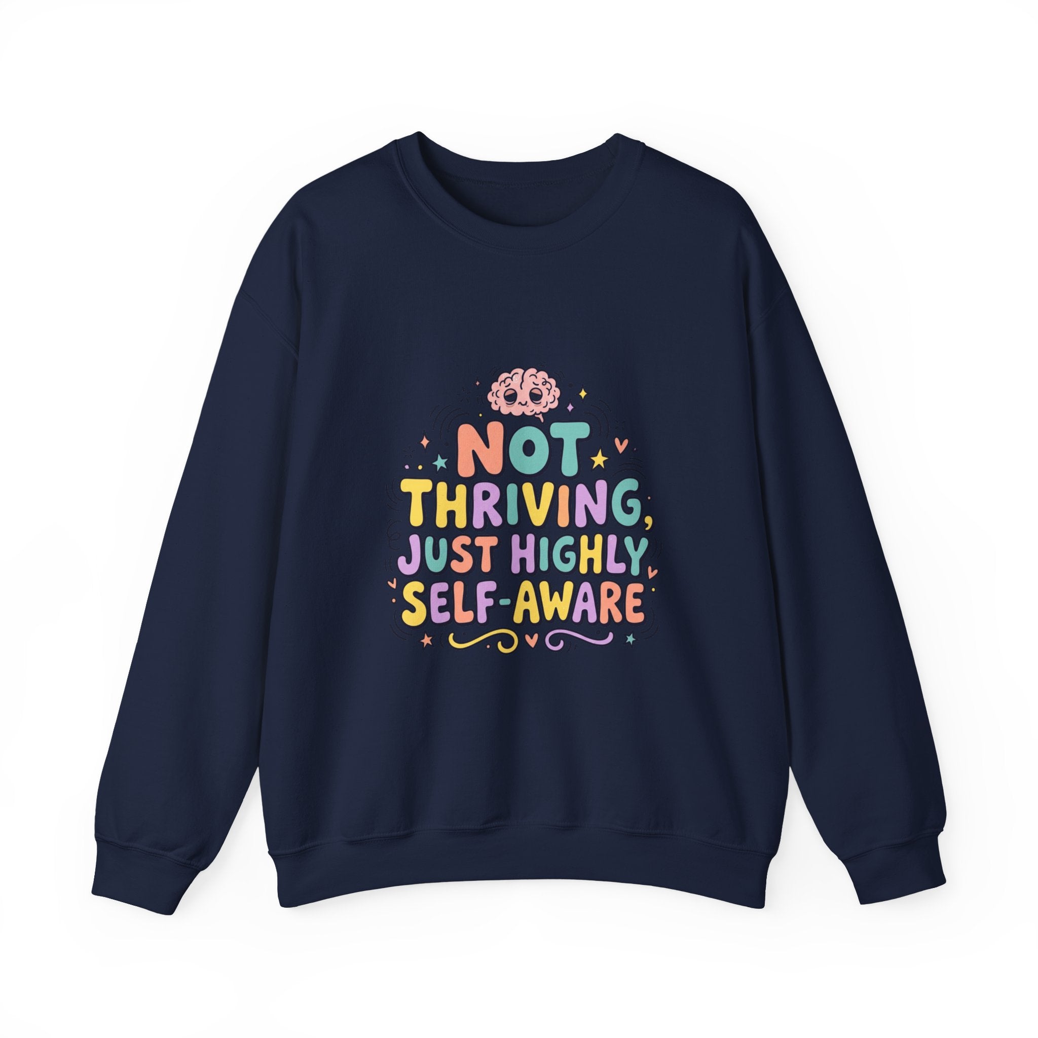 Not Thriving Just Highly Self-Aware Sweatshirt | mental health humor, retro wavy text