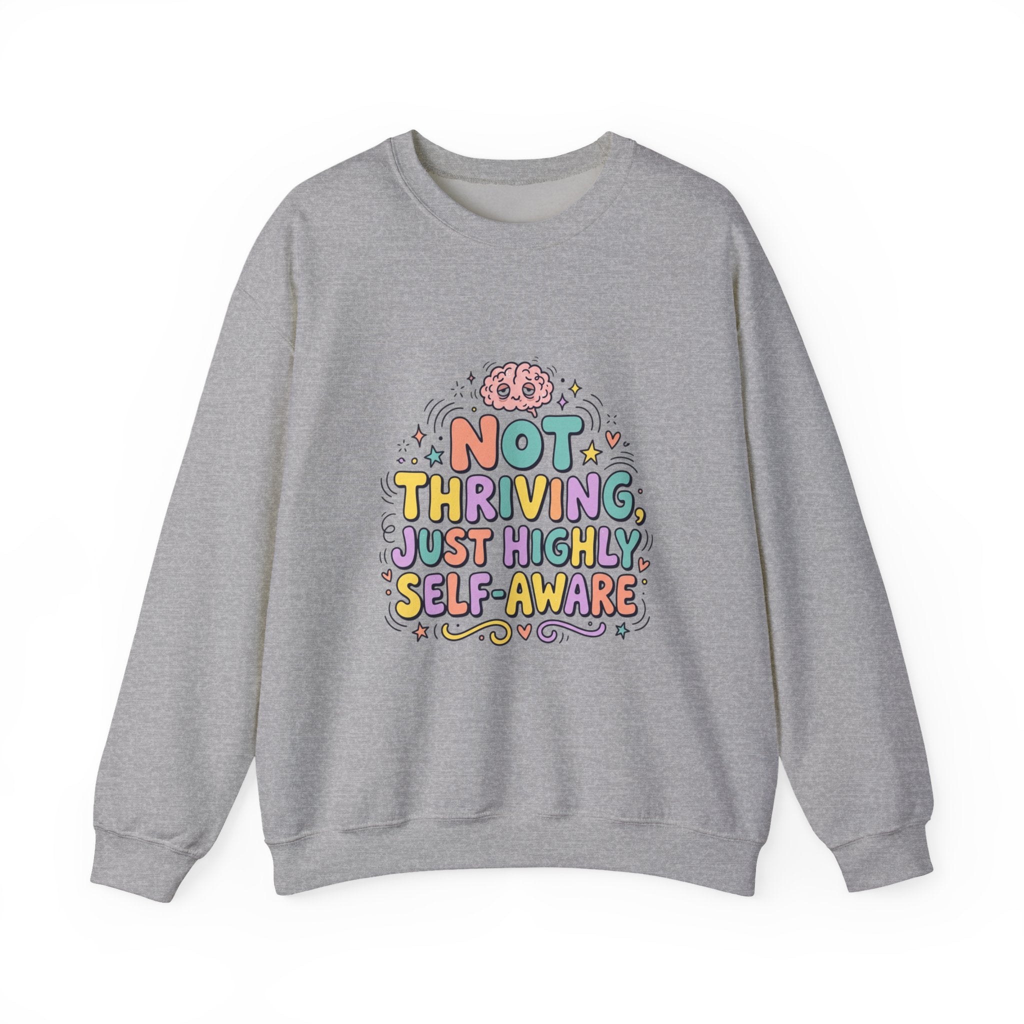 Not Thriving Just Highly Self-Aware Sweatshirt | mental health humor, retro wavy text