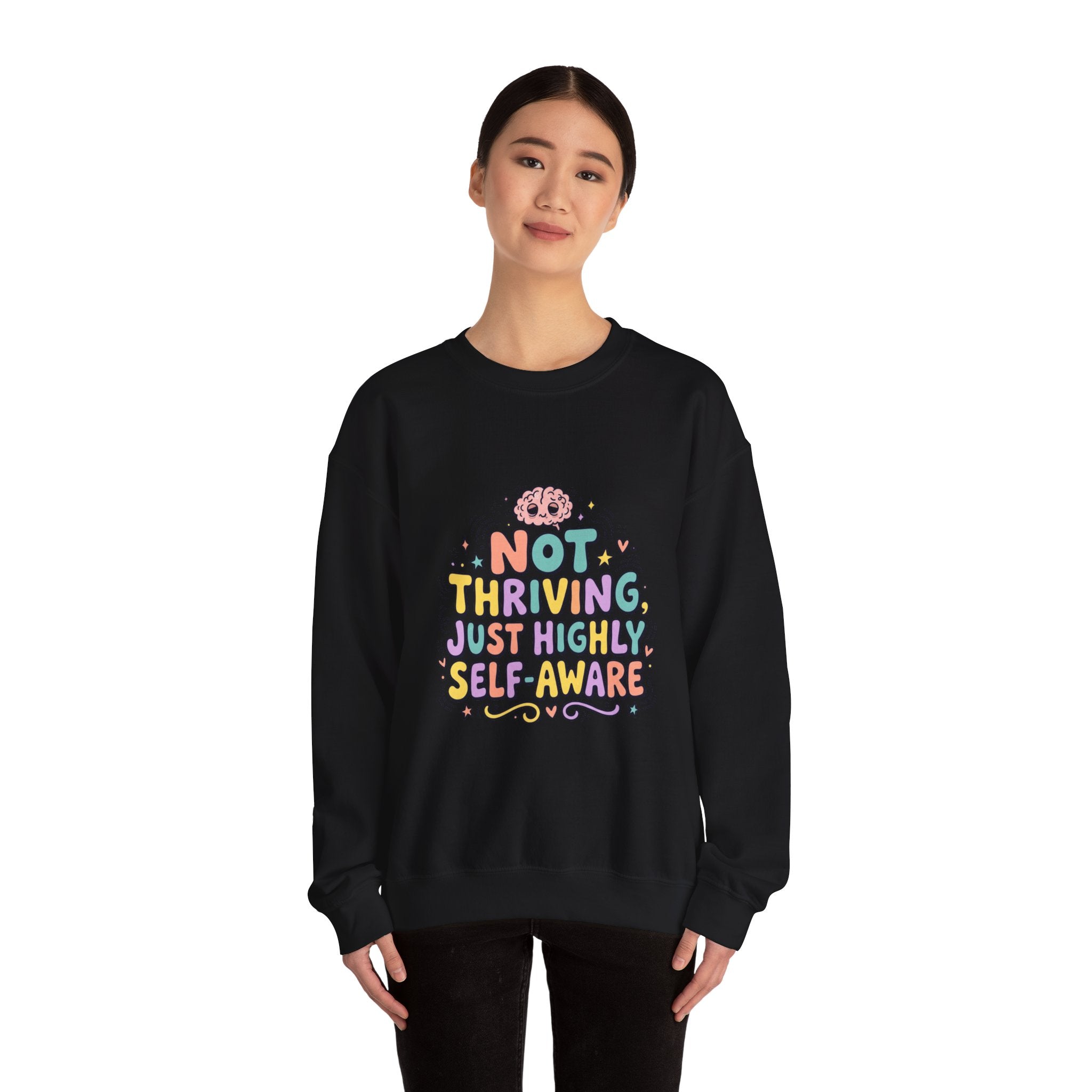 Not Thriving Just Highly Self-Aware Sweatshirt | mental health humor, retro wavy text