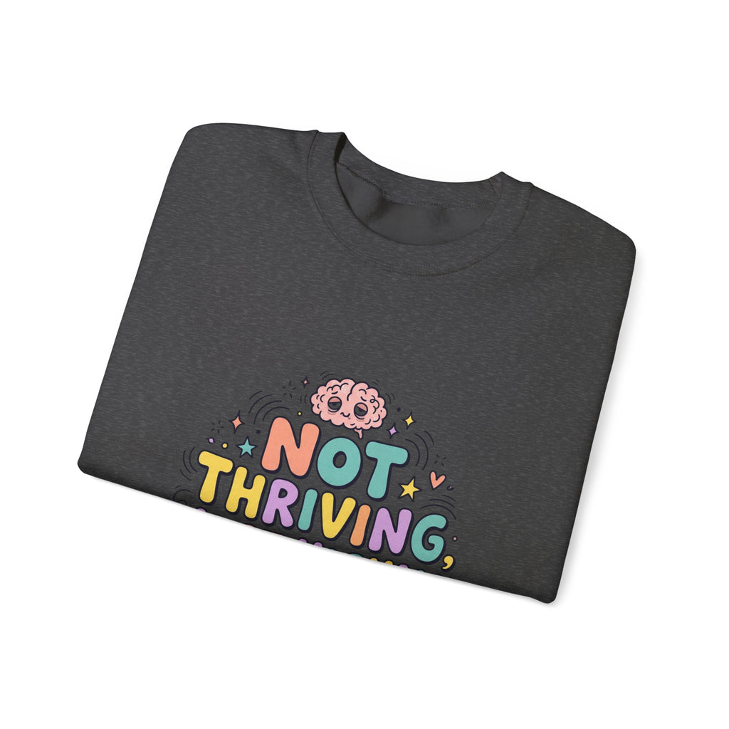 Not Thriving Just Highly Self-Aware Sweatshirt | mental health humor, retro wavy text