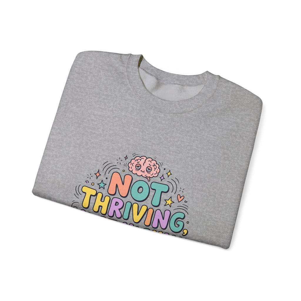 Not Thriving Just Highly Self-Aware Sweatshirt | mental health humor, retro wavy text