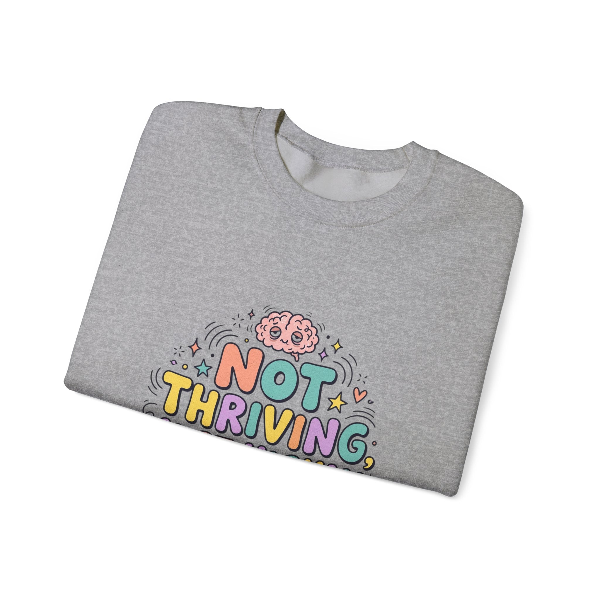 Not Thriving Just Highly Self-Aware Sweatshirt | mental health humor, retro wavy text
