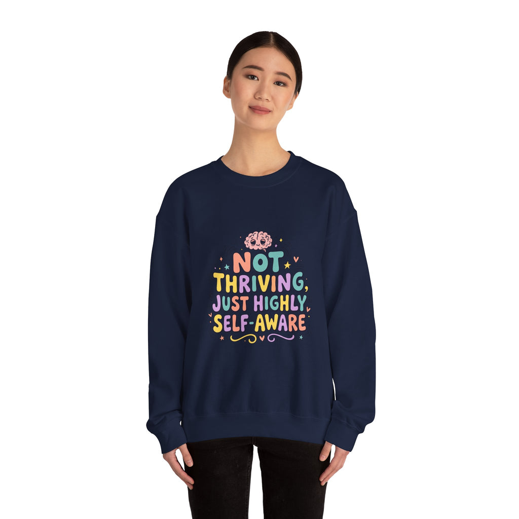 Not Thriving Just Highly Self-Aware Sweatshirt | mental health humor, retro wavy text
