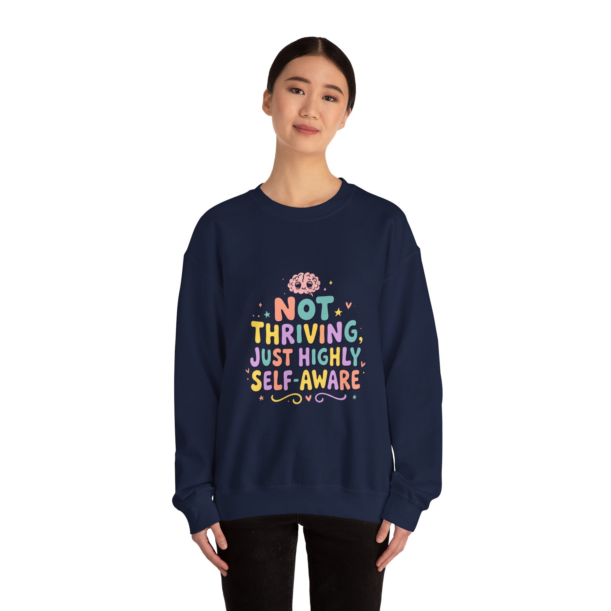 Not Thriving Just Highly Self-Aware Sweatshirt | mental health humor, retro wavy text