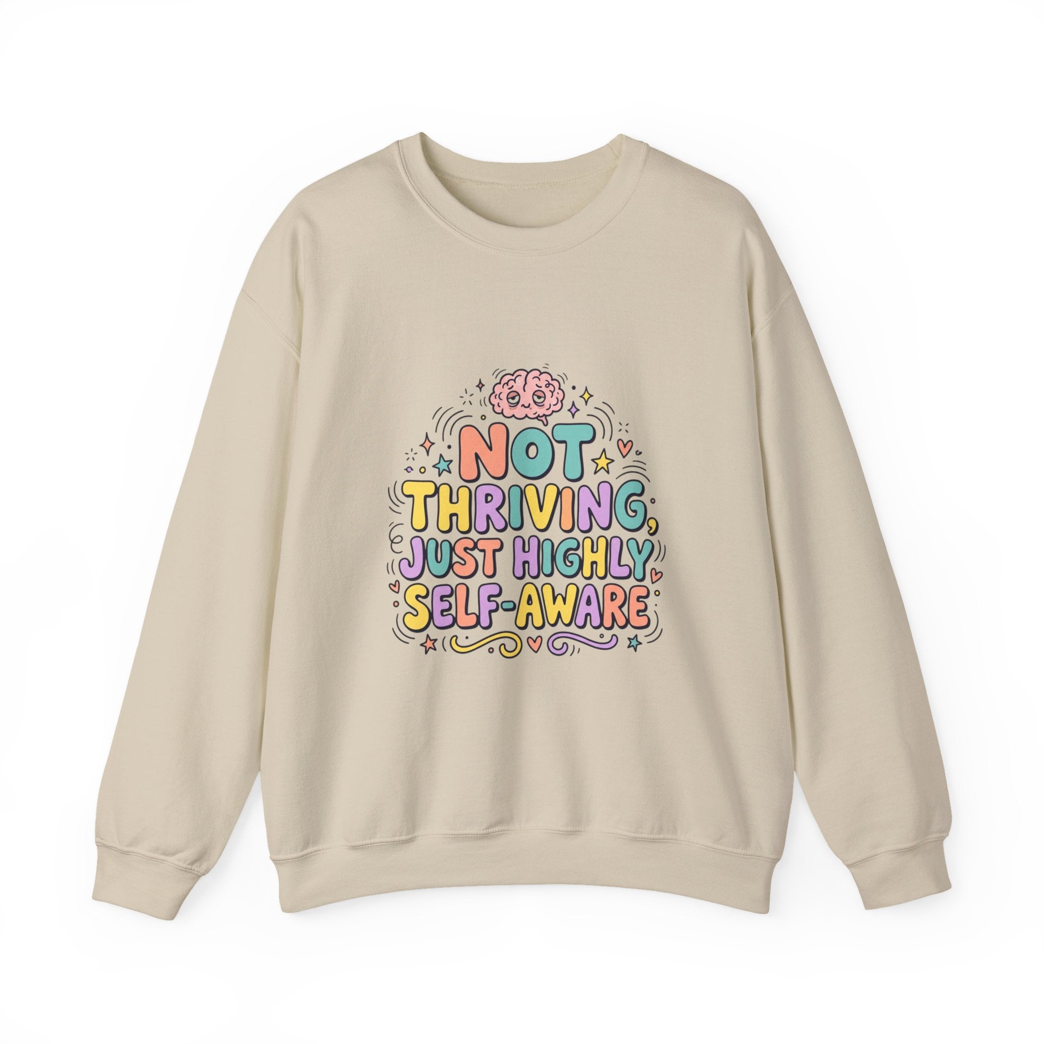 Not Thriving Just Highly Self-Aware Sweatshirt | mental health humor, retro wavy text