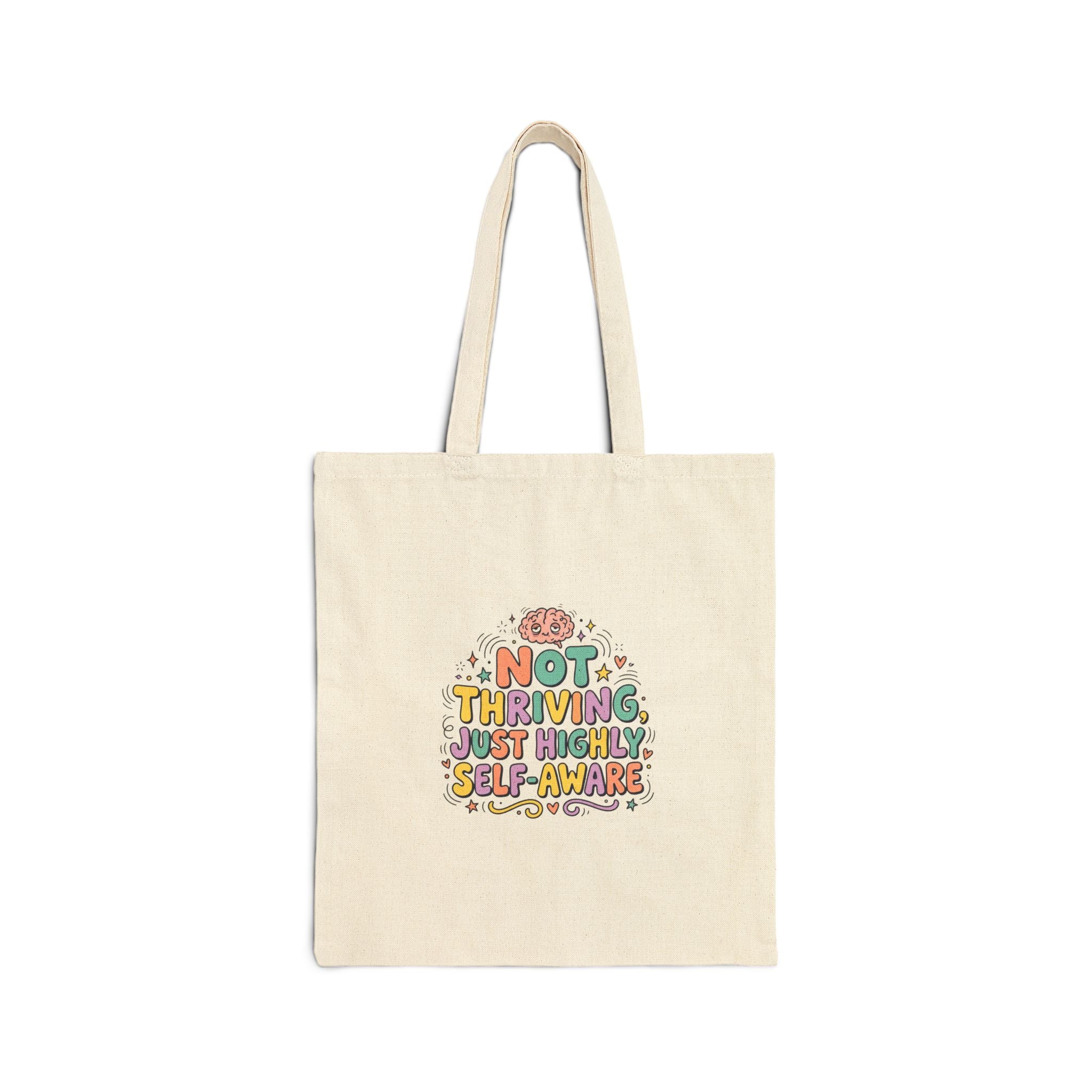 Not Thriving Just Highly Self-Aware Tote | mental health humor, wellness sarcasm