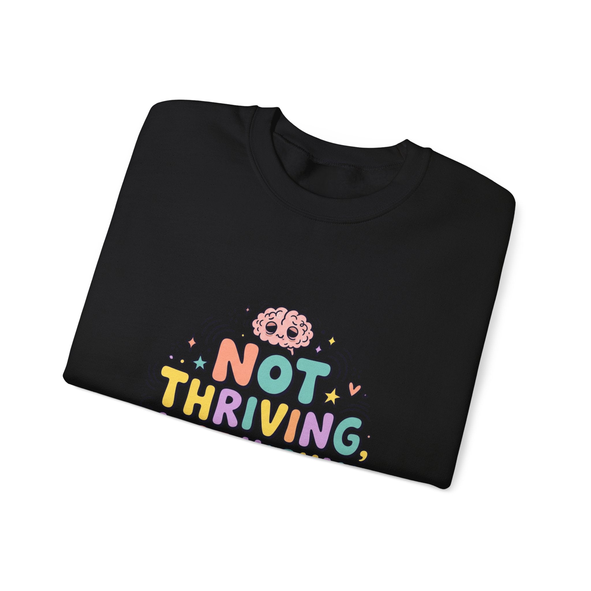 Not Thriving Just Highly Self-Aware Sweatshirt | mental health humor, retro wavy text