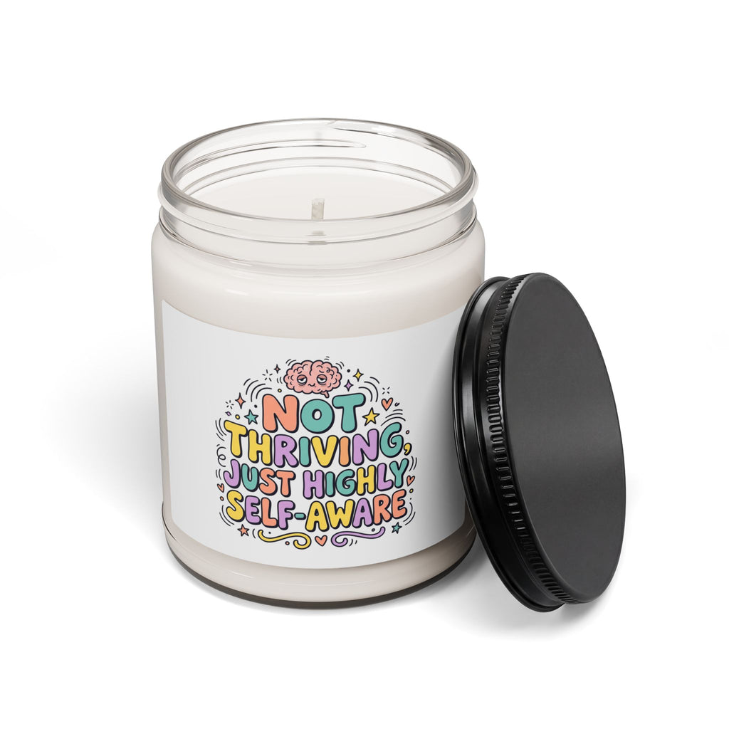 Not Thriving Just Highly Self-Aware Soy Candle | mental health humor, wellness sarcasm