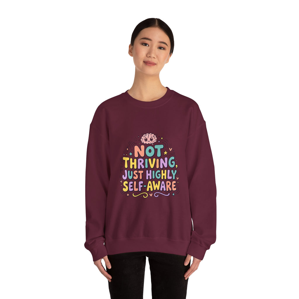 Not Thriving Just Highly Self-Aware Sweatshirt | mental health humor, retro wavy text