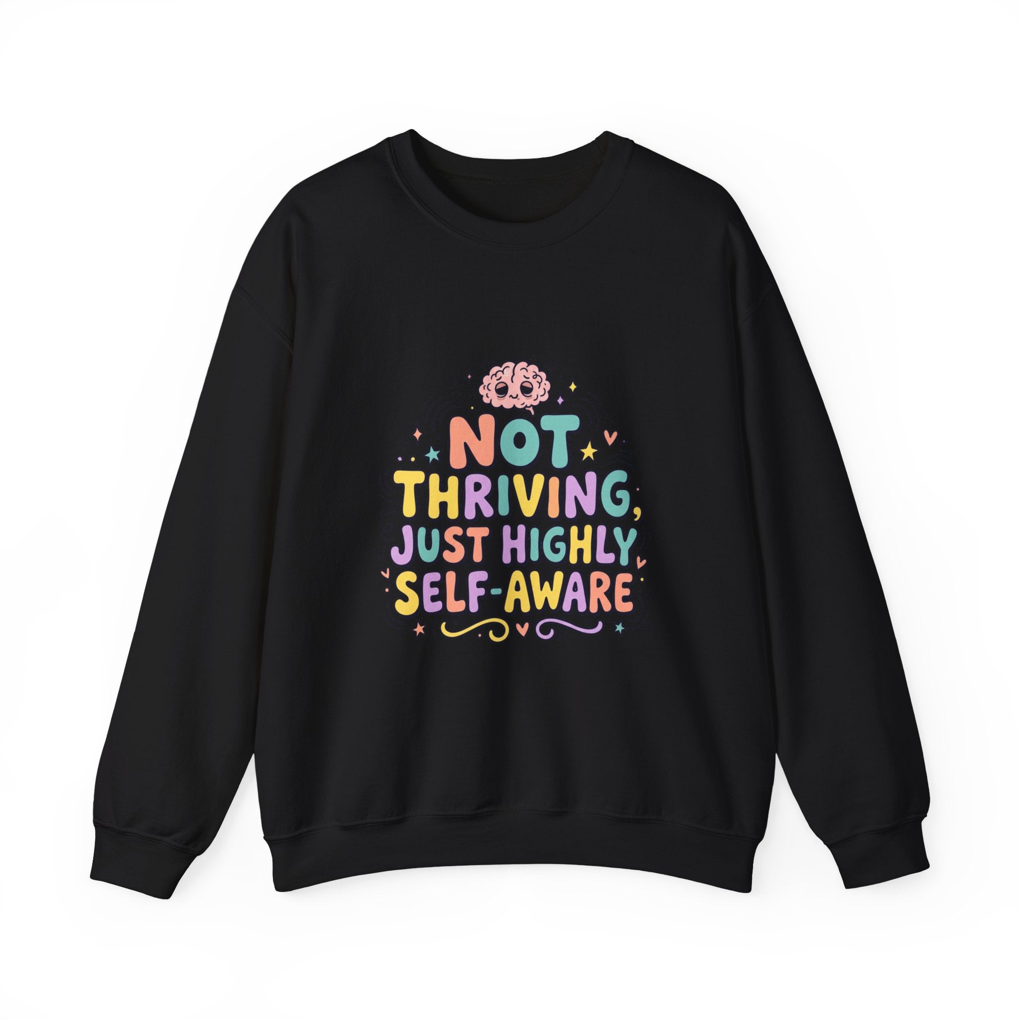 Not Thriving Just Highly Self-Aware Sweatshirt | mental health humor, retro wavy text