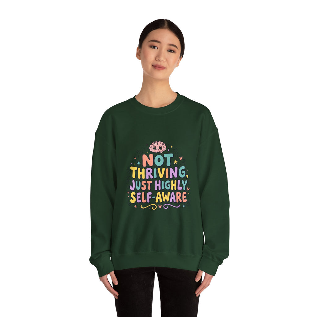 Not Thriving Just Highly Self-Aware Sweatshirt | mental health humor, retro wavy text