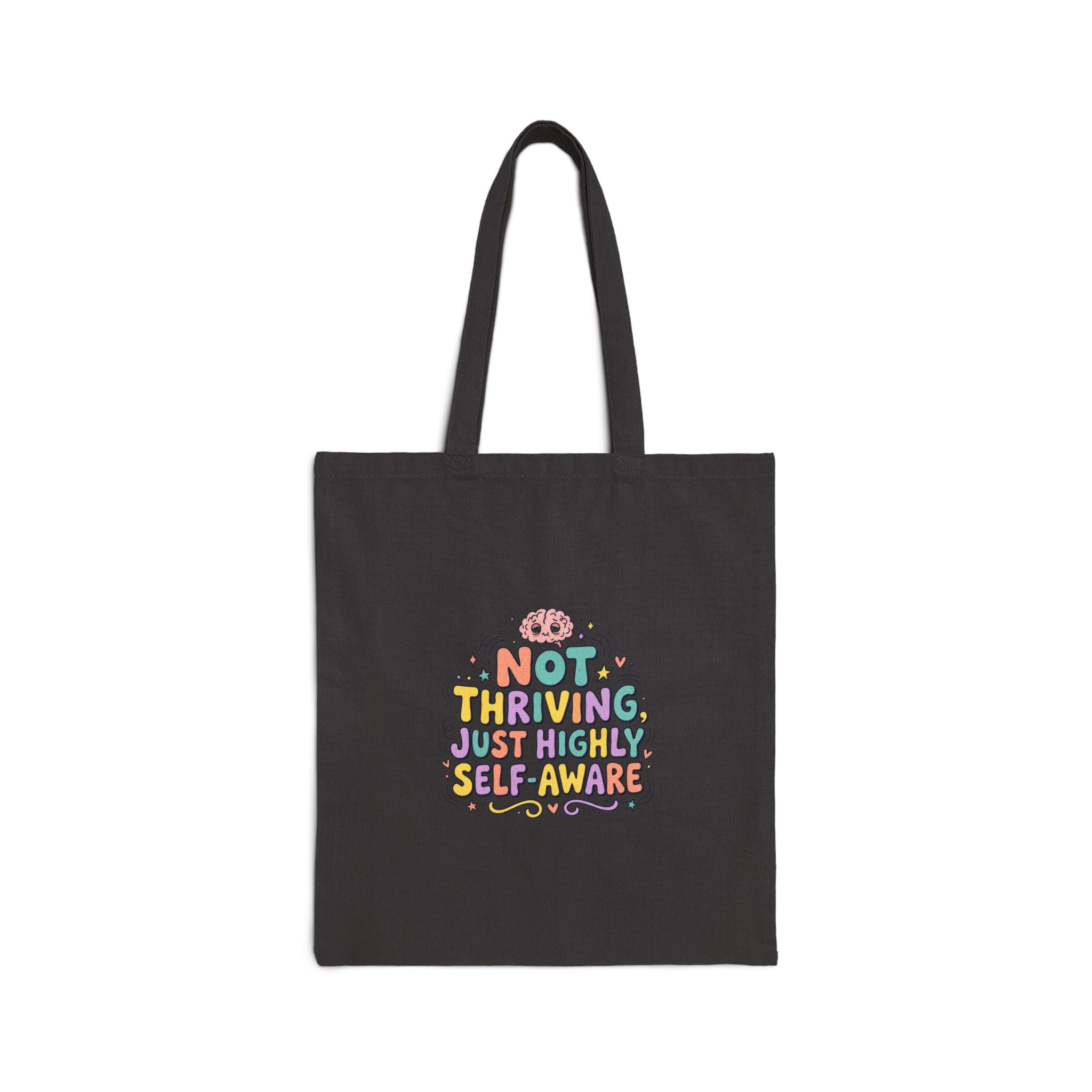 Not Thriving Just Highly Self-Aware Tote | mental health humor, wellness sarcasm