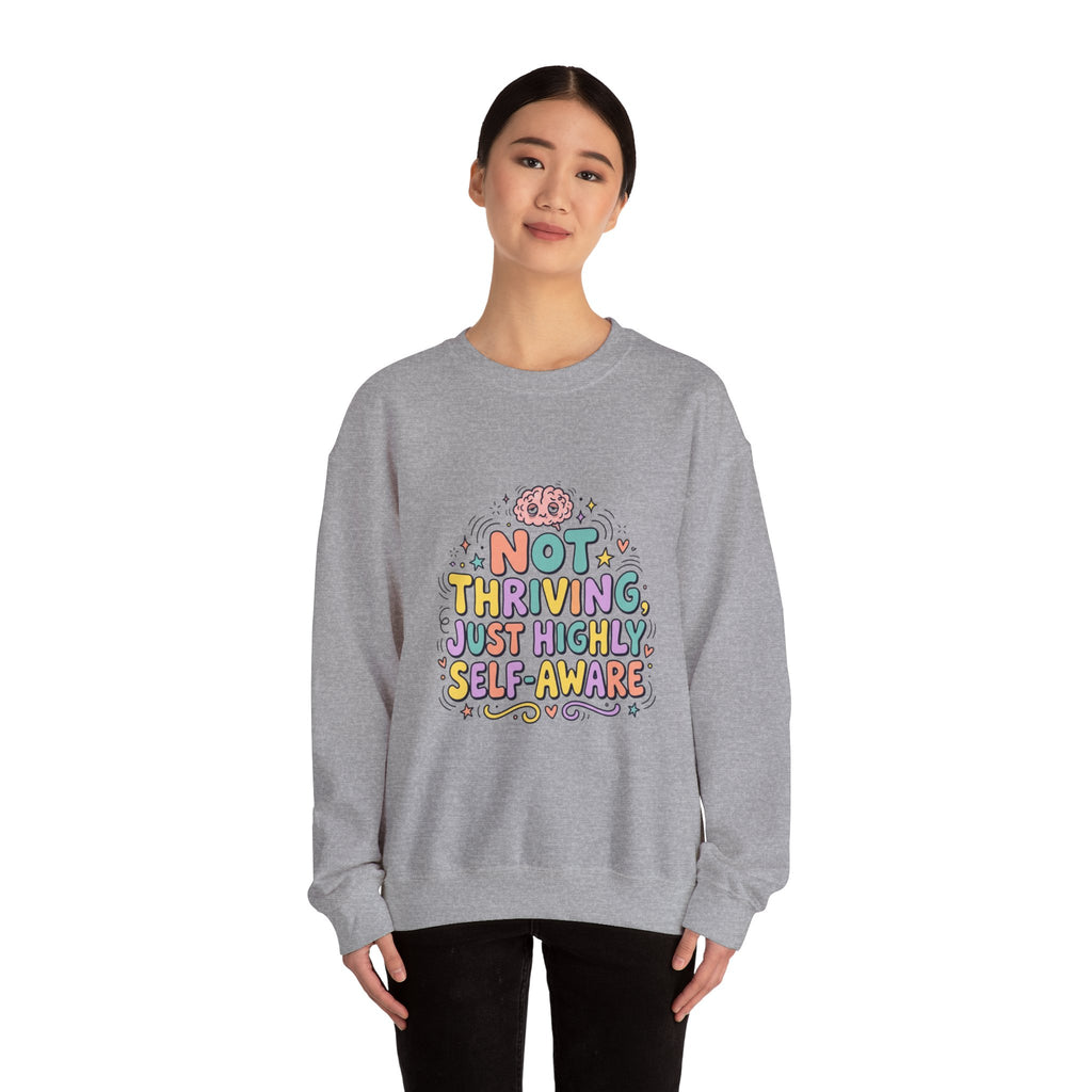 Not Thriving Just Highly Self-Aware Sweatshirt | mental health humor, retro wavy text