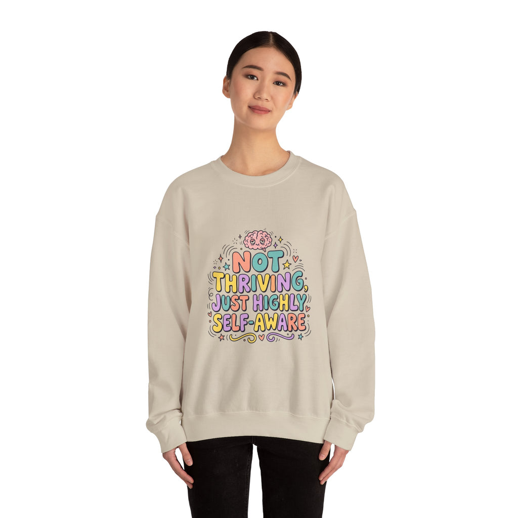 Not Thriving Just Highly Self-Aware Sweatshirt | mental health humor, retro wavy text